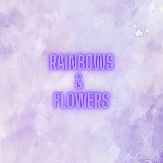 Rainbows & Flowers
